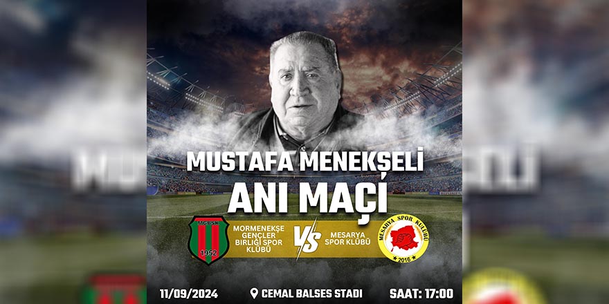 Mustafa Menekşeli, anı maçı ile anılıyor