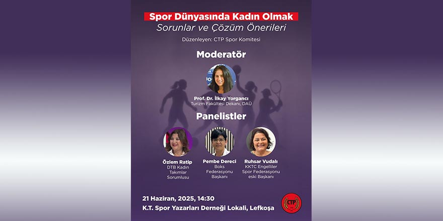 CTP'den 'Sporda  Dünyasında Kadın Olmak' paneli