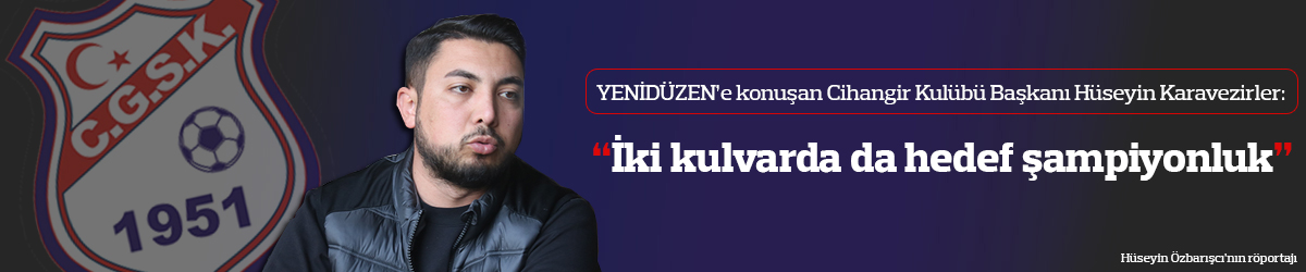 “İki kulvarda da hedef şampiyonluk”