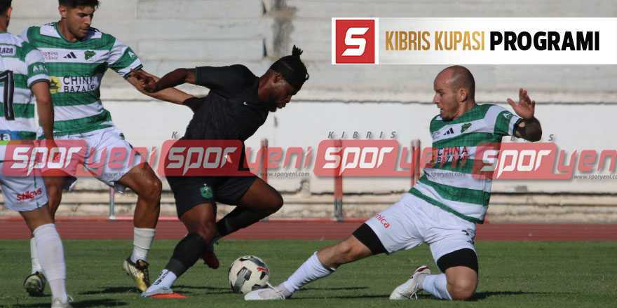 Kıbrıs Kupası yarı final ilk maç programı