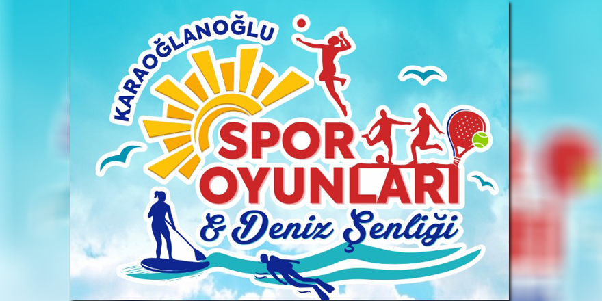 Karaoğlanoğlu Spor Oyunları ve Deniz Şenliği başlıyor