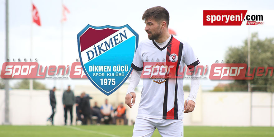 Dikmen golcüsünü buldu