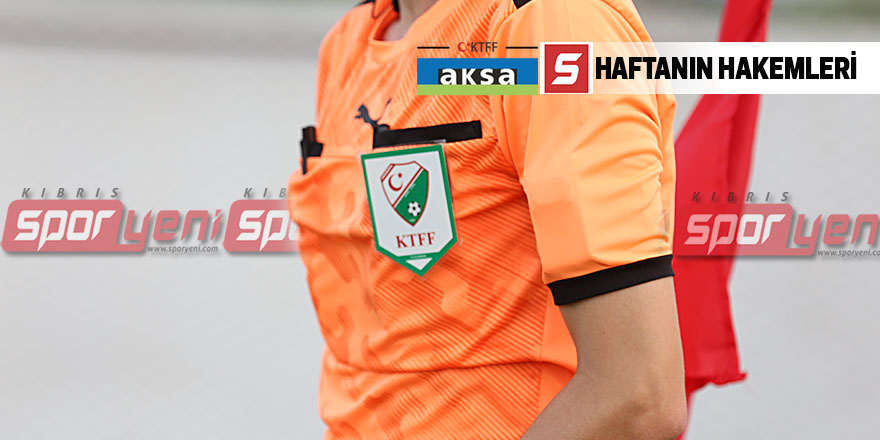 Haftanın hakemleri açıklandı