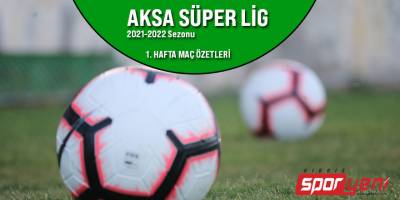 SÜPER LİG MAÇ ÖZETLERİ