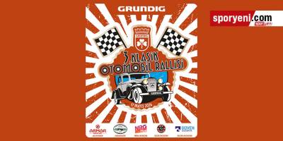 3. Grundig Klâsik Otomobil Rallisi için geri sayım başladı