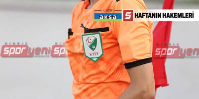 Haftanın hakemleri açıklandı